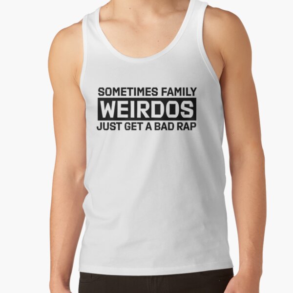 Sometimes Family Weirdos Just Get A Bad Rap Encanto Tank Top RB3005 product Offical encanto Merch